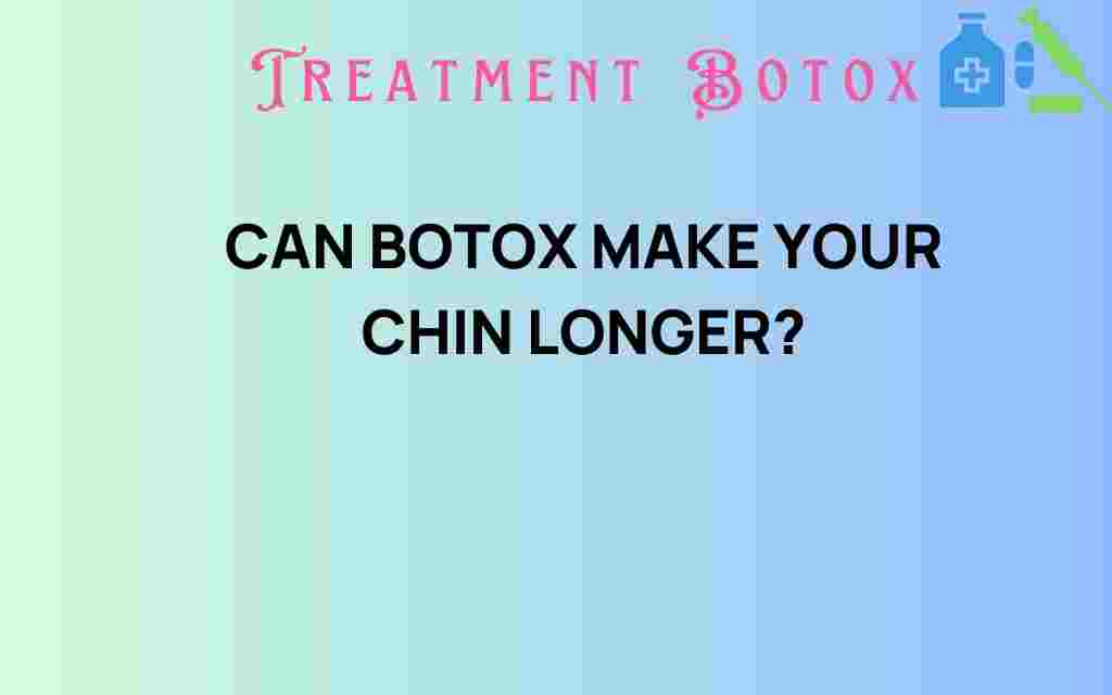 can-botox-make-your-chin-longer