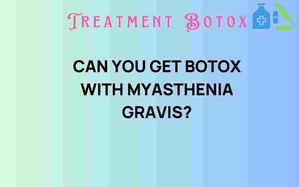 botox-with-myasthenia-gravis