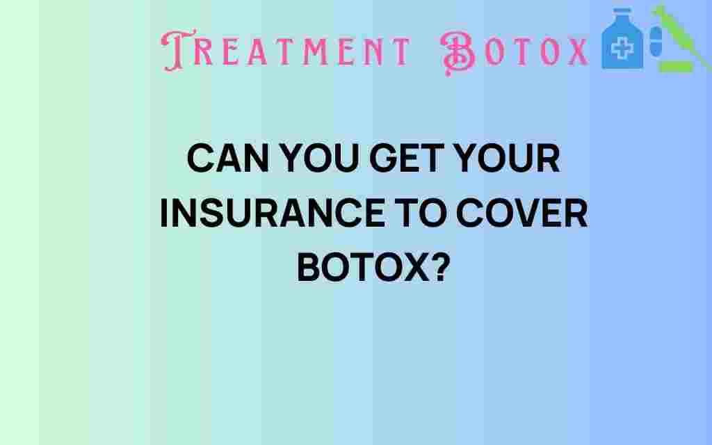 can-you-get-insurance-to-cover-botox