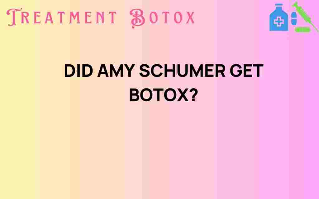 did-amy-schumer-get-botox