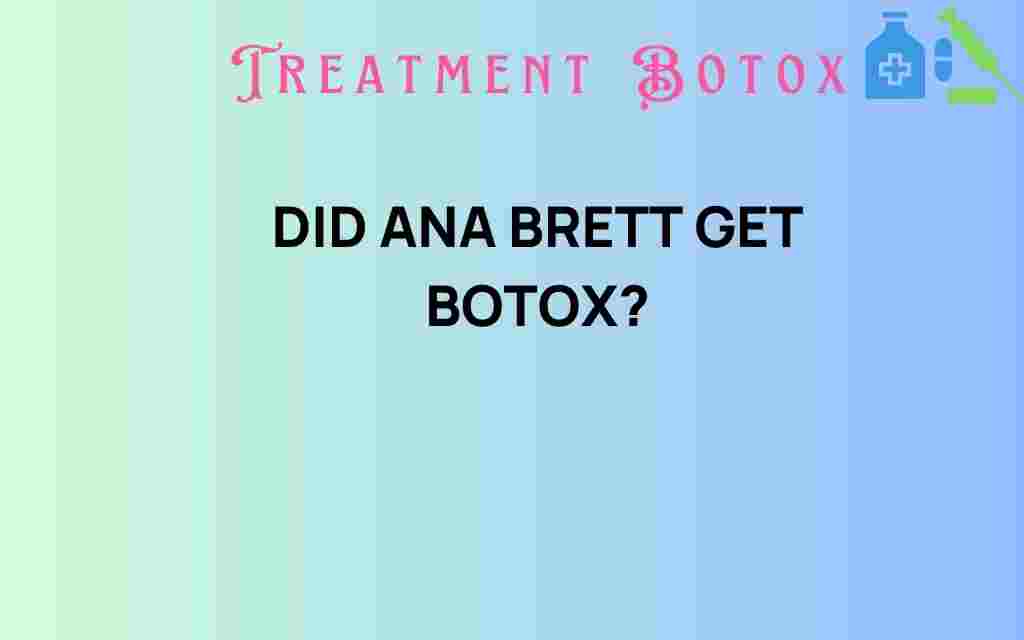 did-ana-brett-get-botox
