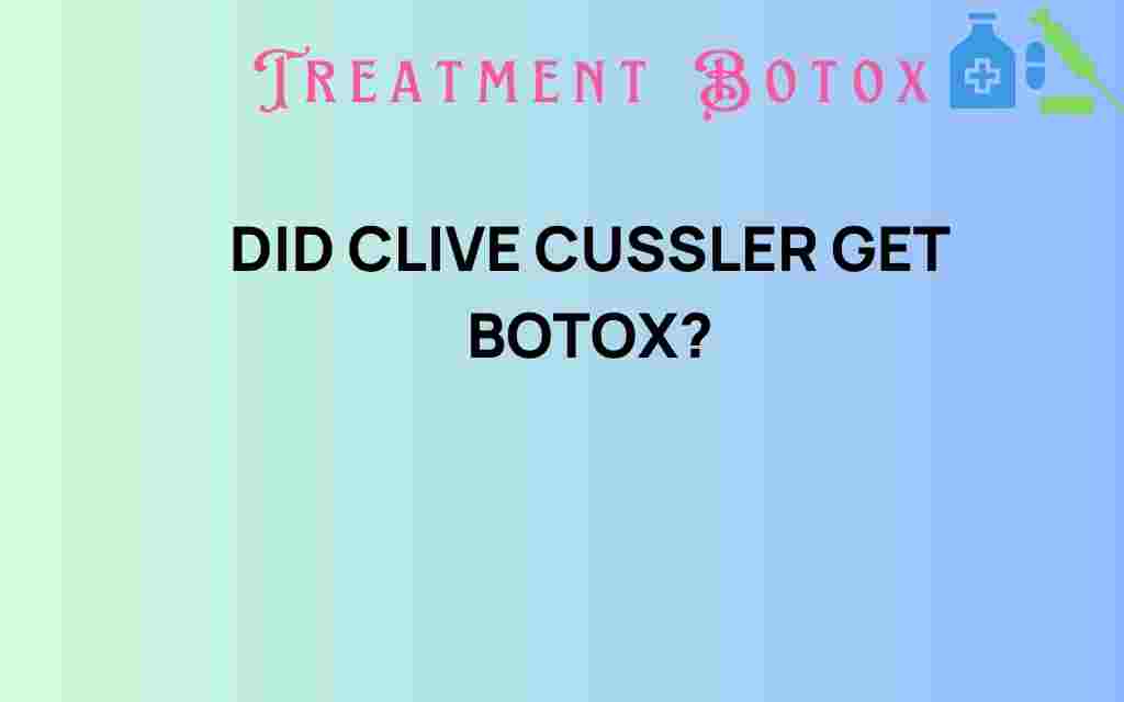 did-clive-cussler-get-botox