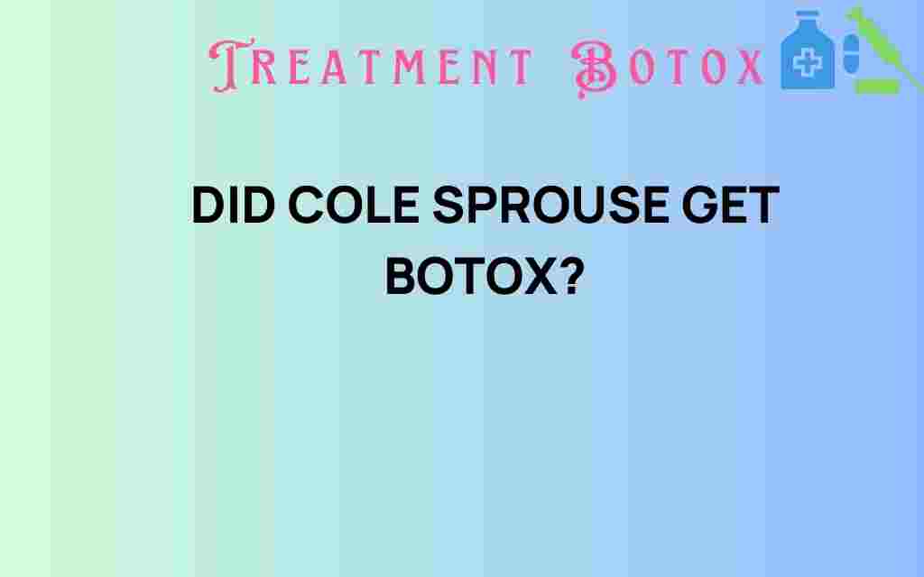 did-cole-sprouse-get-botox