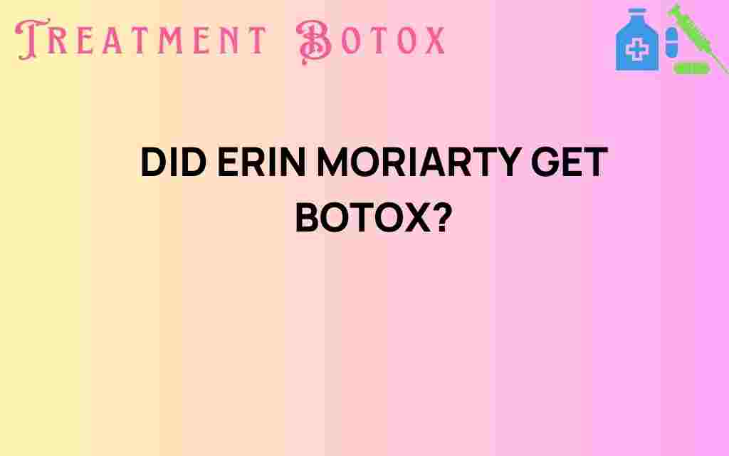 did-erin-moriarty-get-botox