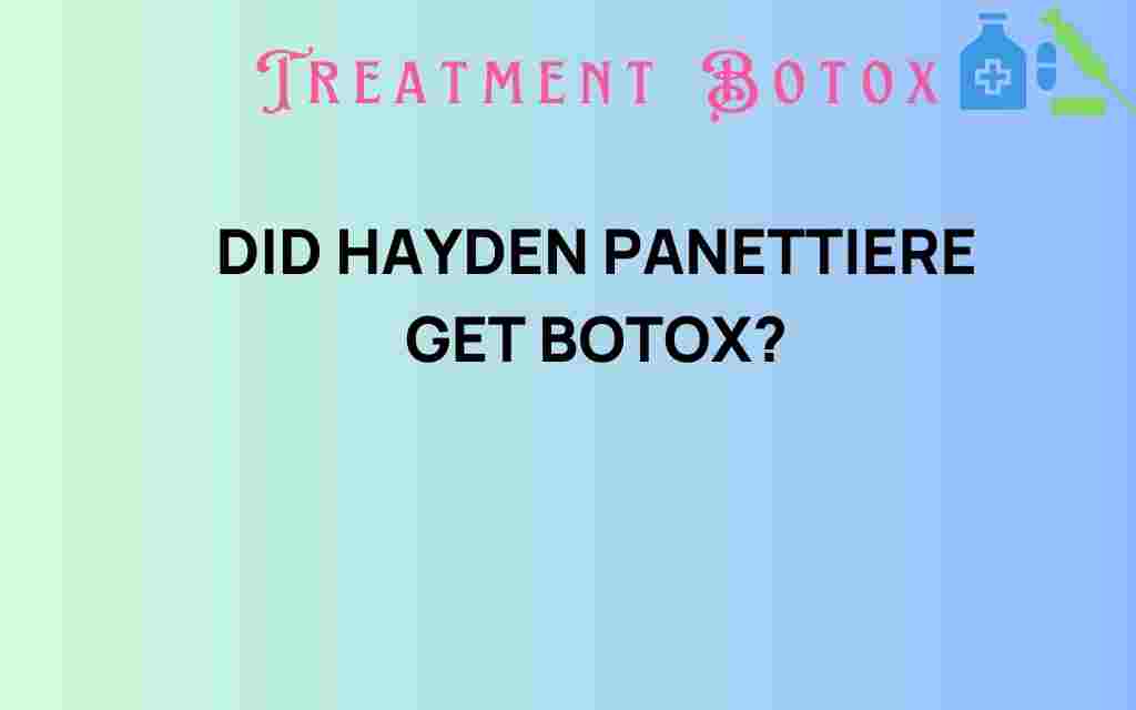did-hayden-panettiere-get-botox