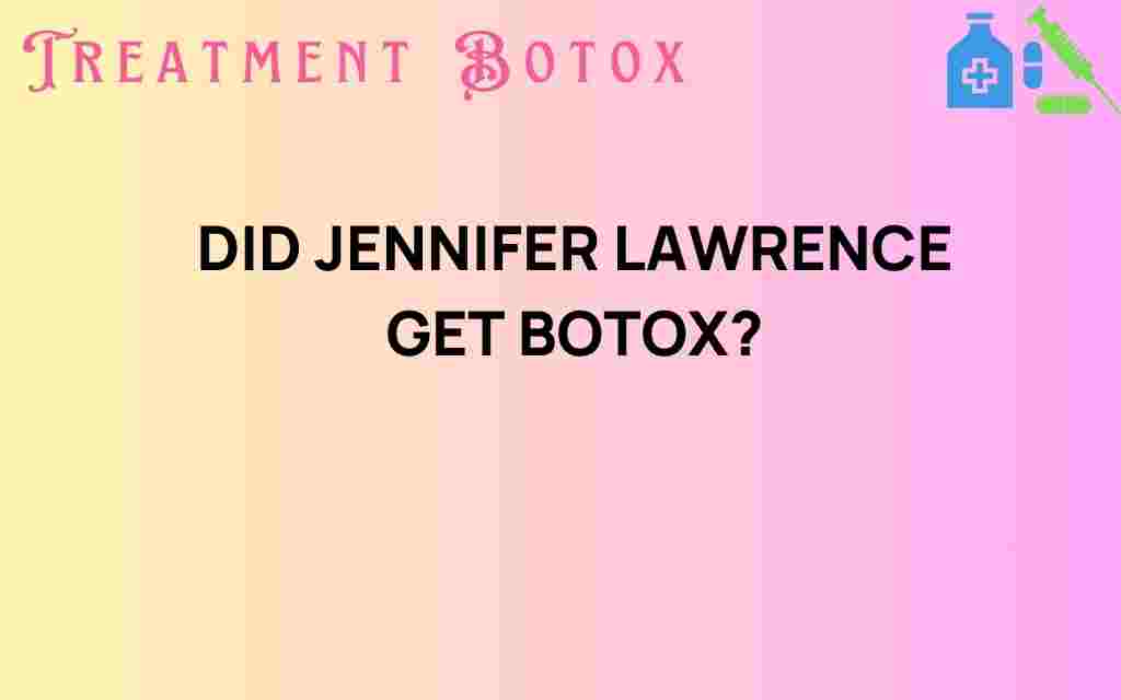 did-jennifer-lawrence-get-botox
