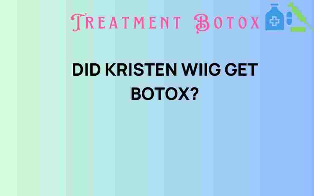 did-kristen-wiig-get-botox