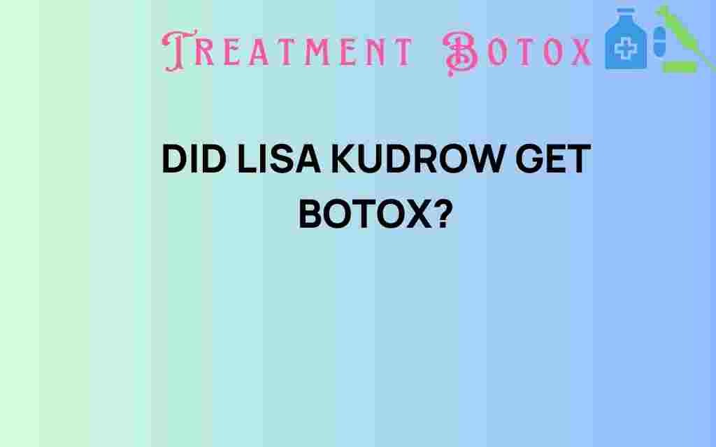 did-lisa-kudrow-get-botox
