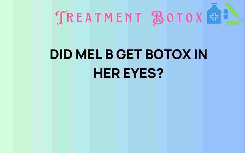 did-mel-b-get-botox-in-her-eyes