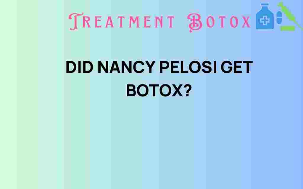 did-nancy-pelosi-get-botox