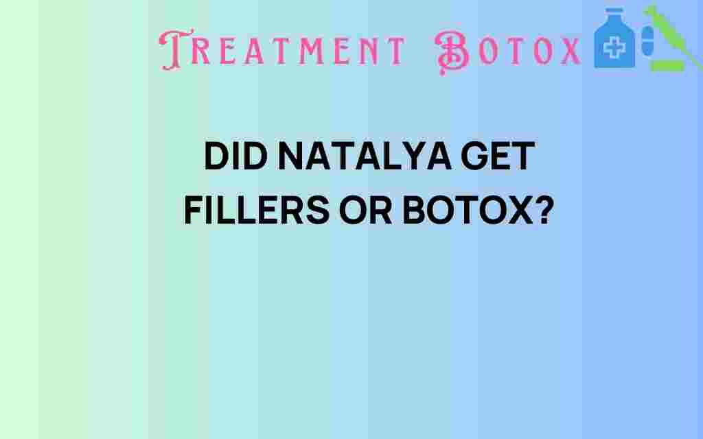did-natalya-get-fillers-or-botox