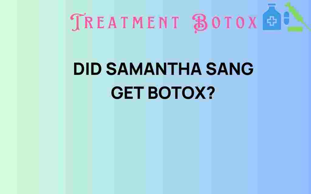 did-samantha-sang-get-botox