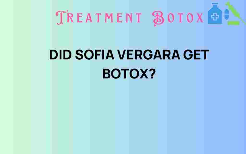 did-sofia-vergara-get-botox