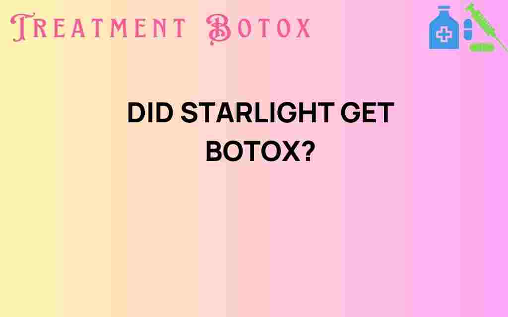 did-starlight-get-botox
