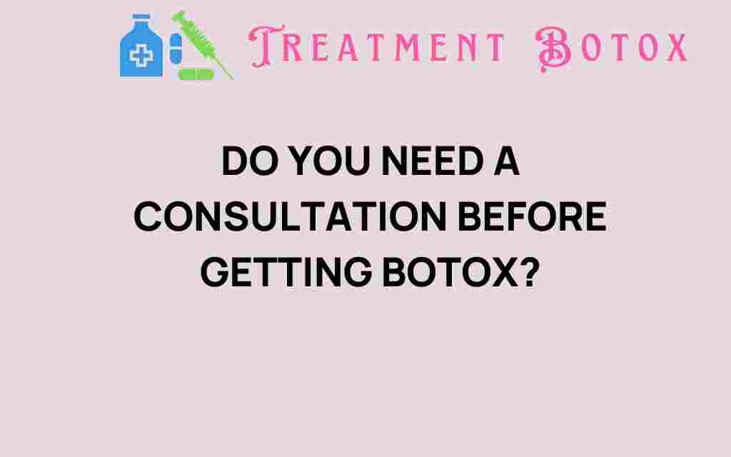 do-you-need-consultation-before-botox