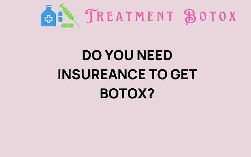 do-you-need-insurance-to-get-botox