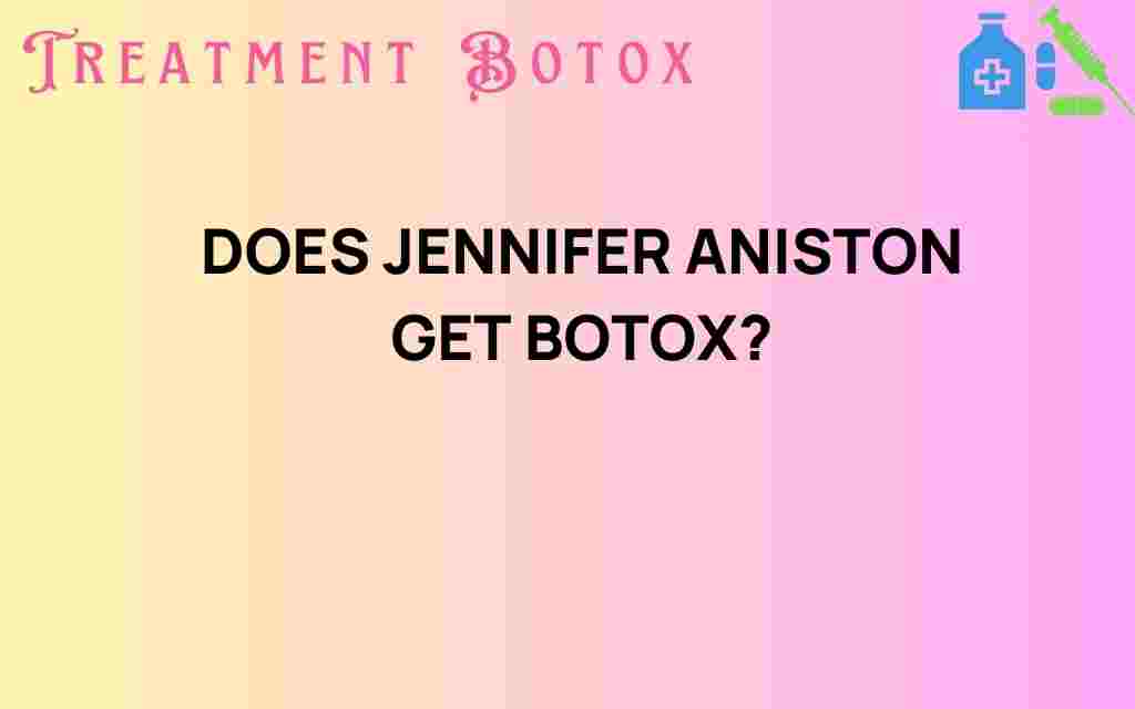 does-jennifer-aniston-get-botox