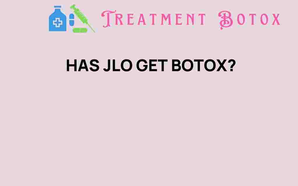 has-jlo-turned-to-botox