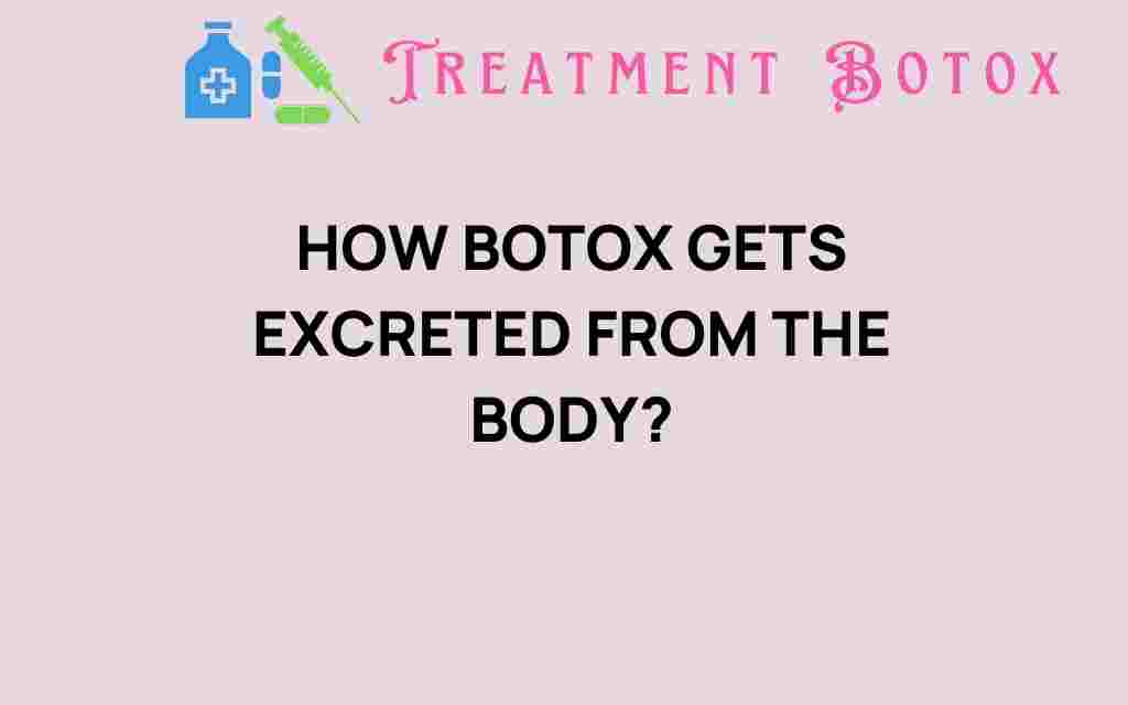 how-botox-gets-excreted-from-the-body