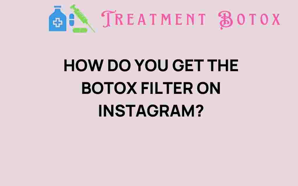 unlocking-botox-filter-instagram