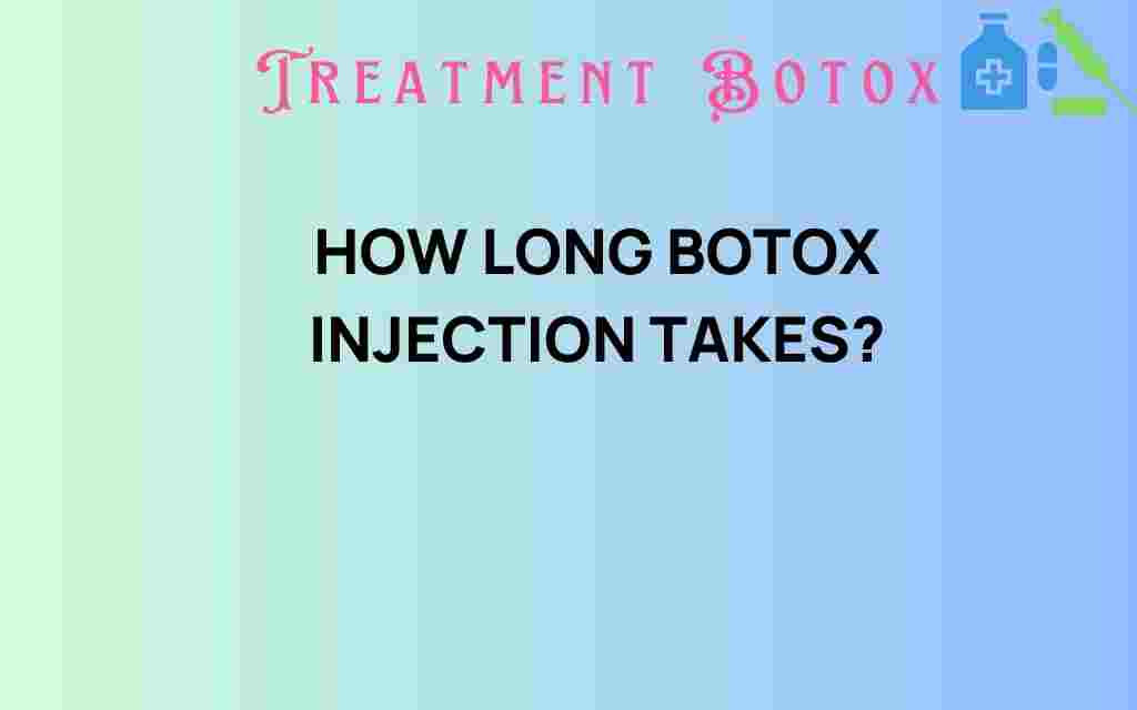 how-long-botox-injection-takes