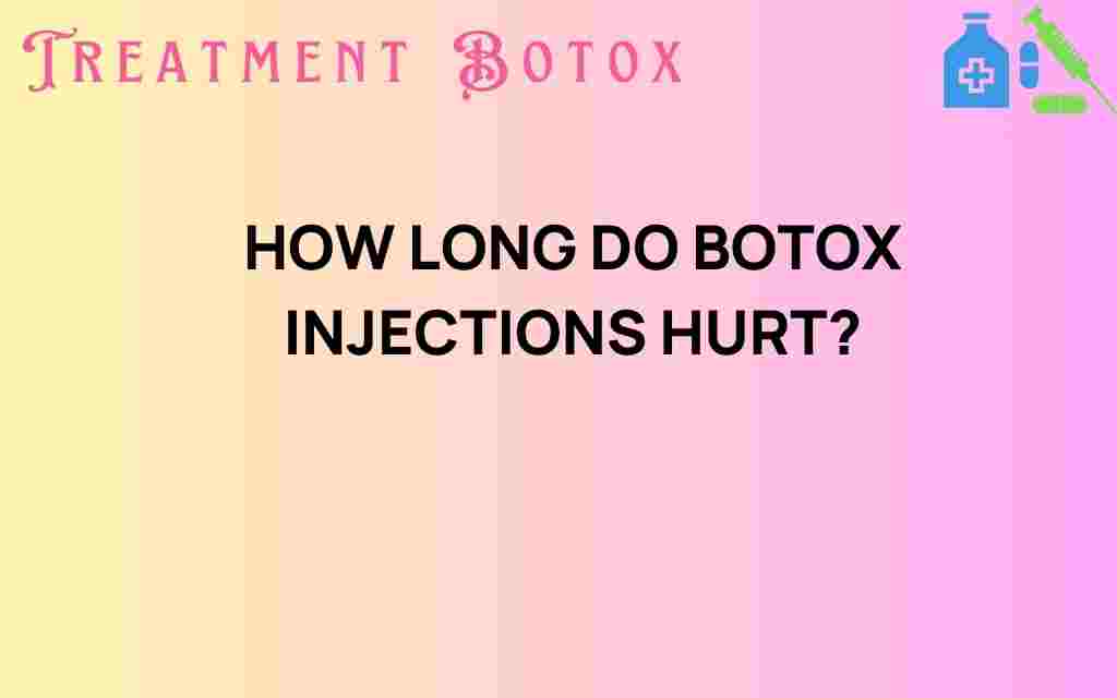 how-long-do-botox-injections-hurt