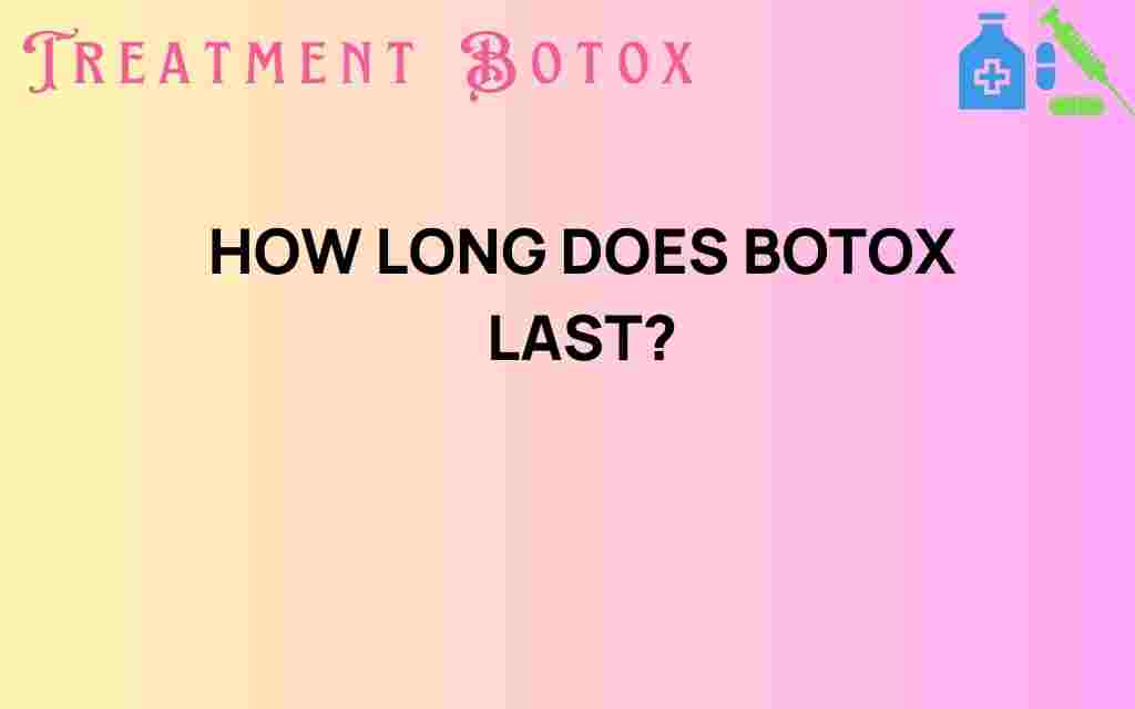 how-long-does-botox-last