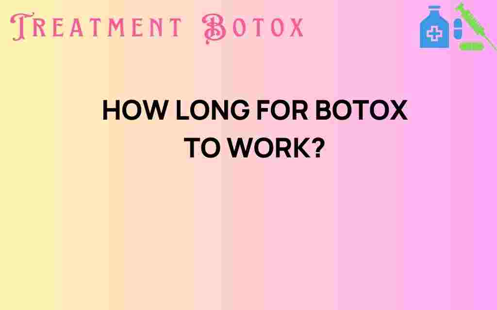 how-long-for-botox-to-work