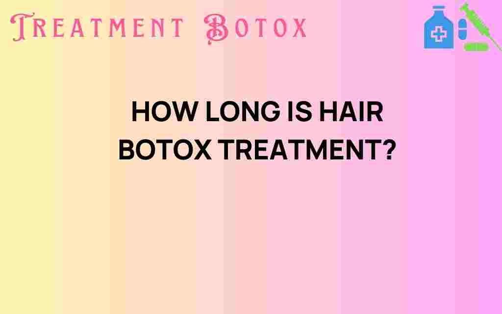 hair-botox-treatment-duration