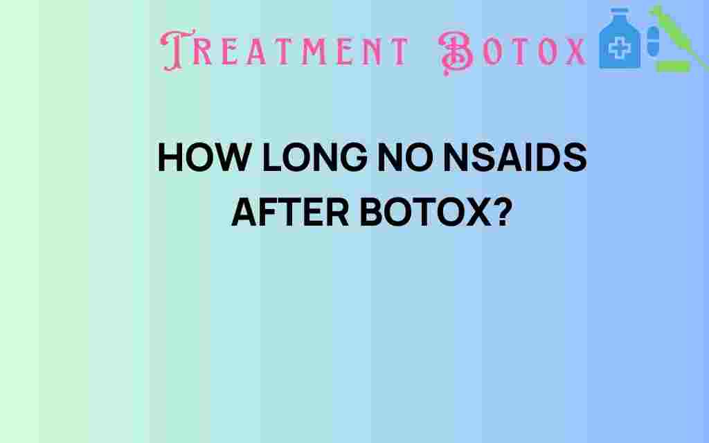 how-long-avoid-nsaids-after-botox