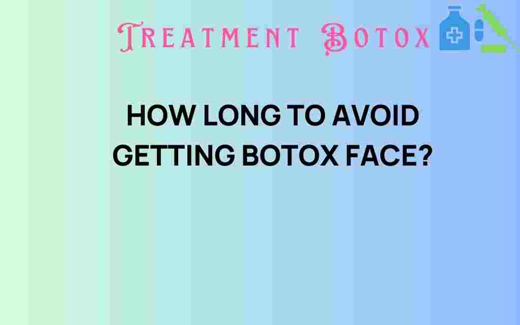 how-long-avoid-getting-botox