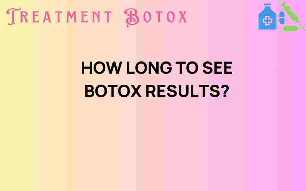 how-long-to-see-botox-results