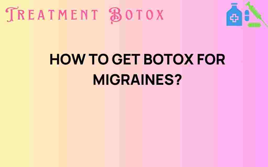 how-to-get-botox-for-migraines