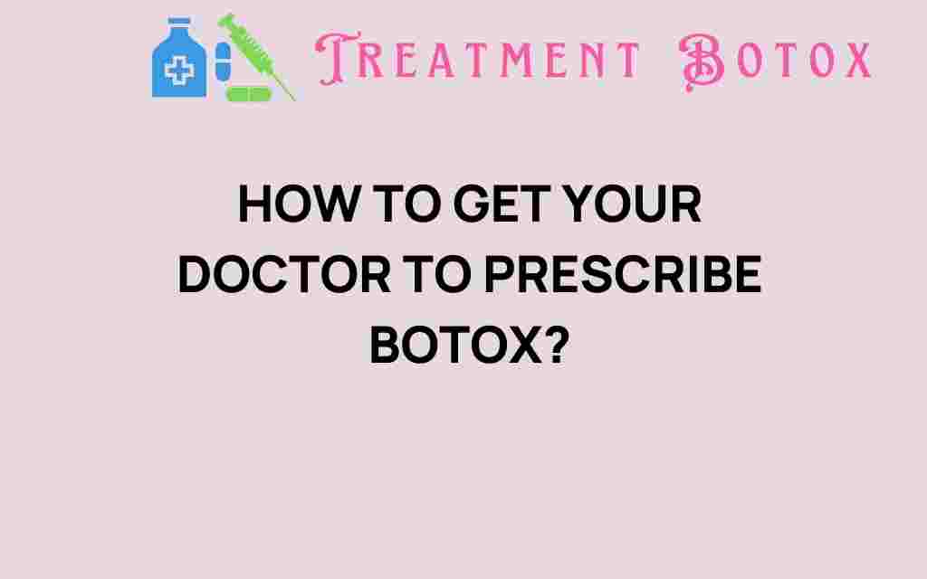 get-your-doctor-to-prescribe-botox