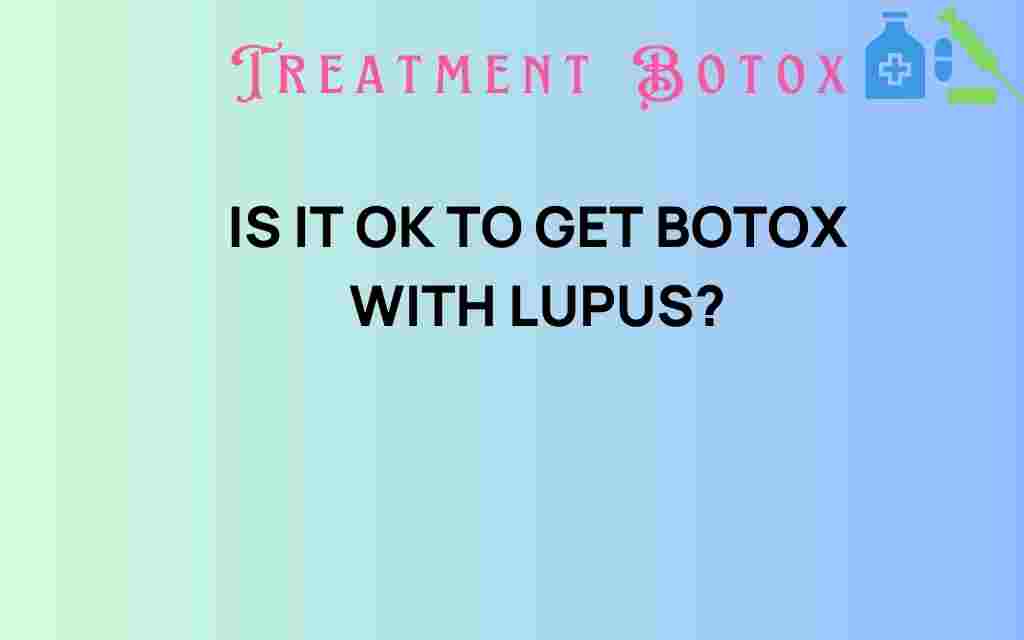 is-it-safe-botox-with-lupus