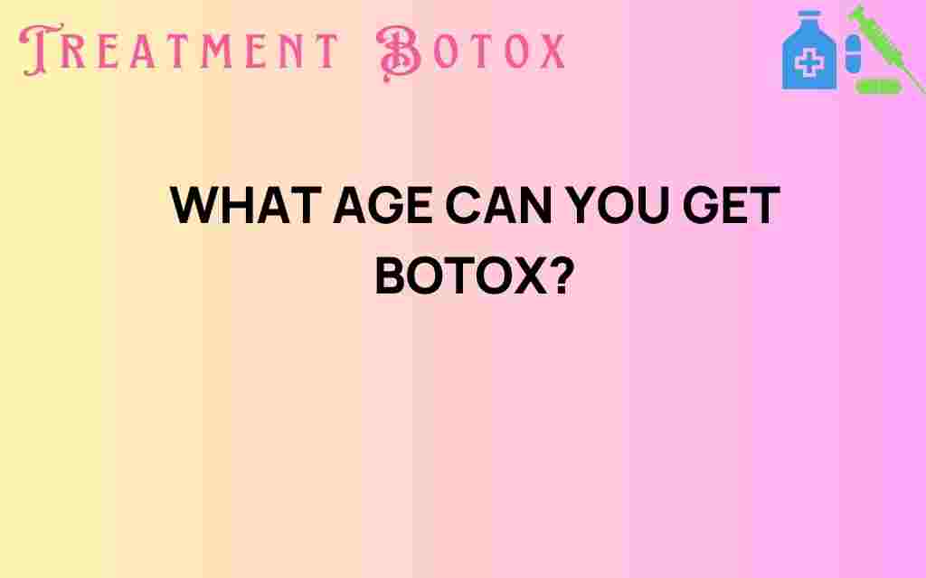 botox-age-when-is-it-too-soon-or-too-late