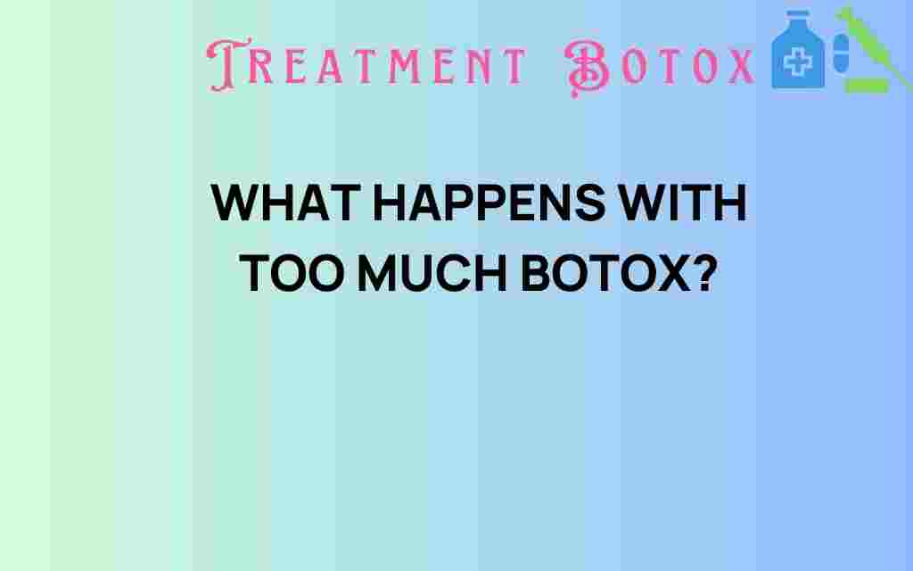 what-happens-with-too-much-botox