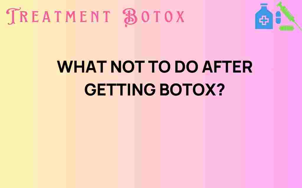 what-not-to-do-after-getting-botox