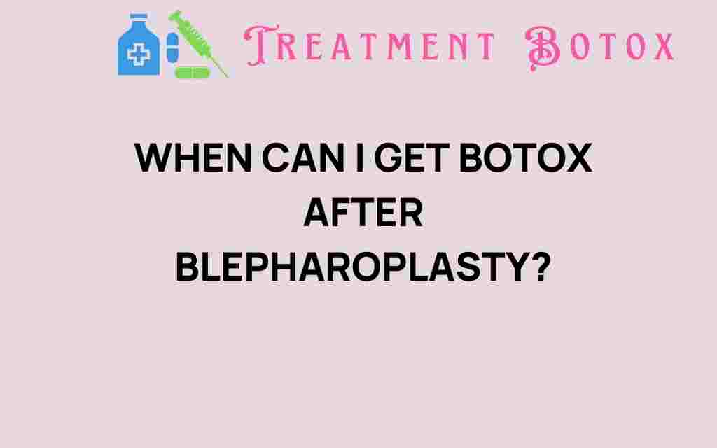 timing-botox-after-blepharoplasty
