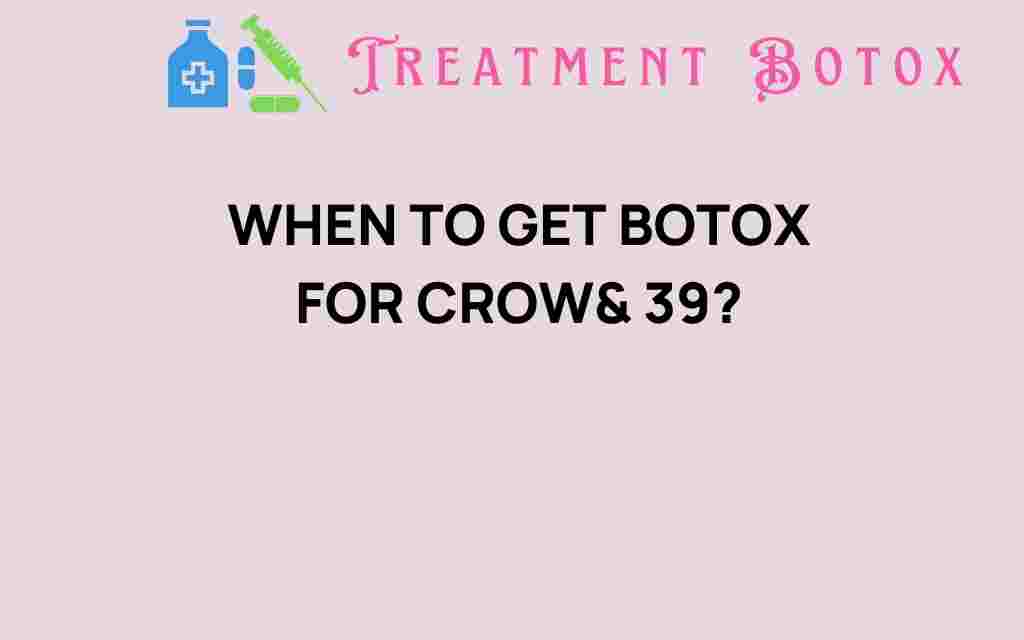 when-to-get-botox-for-crows-feet