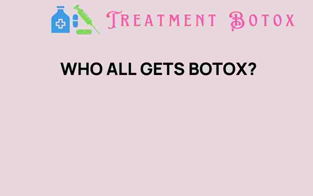 who-all-gets-botox