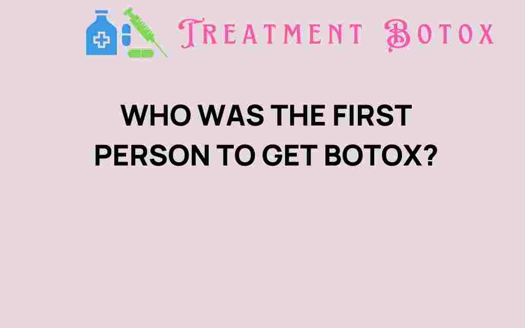 who-was-the-first-person-to-get-botox