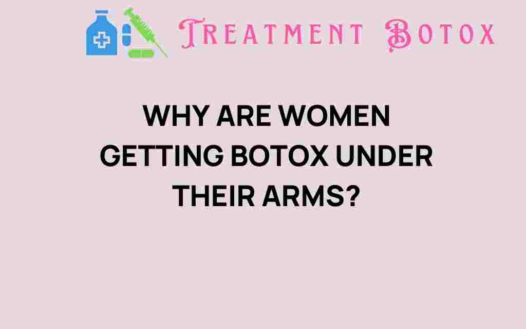 why-are-women-botox-under-arms