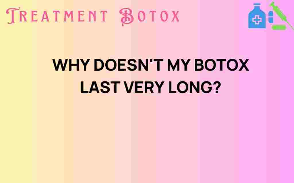 why-doesnt-my-botox-last