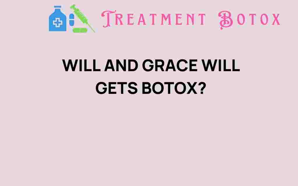 will-and-grace-will-botox