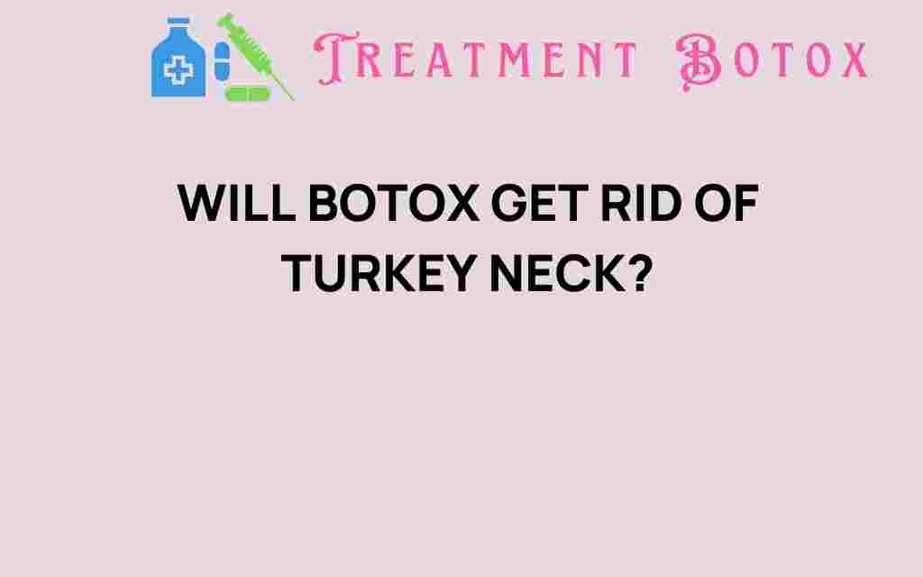 can-botox-get-rid-of-turkey-neck