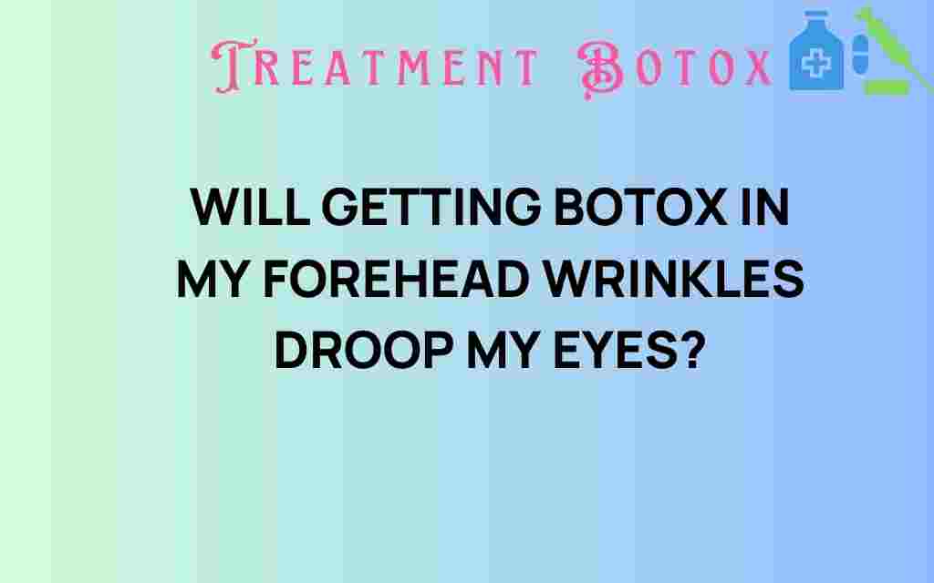 will-getting-botox-in-my-forehead-wrinkles